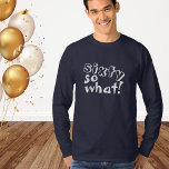 T-shirt Funny Sixty alors que Citer 60e Anniversaire<br><div class="desc">Funny Sixty alors ce Citation Inspirationnelle 60e Anniversaire Long T-shirt manches. Ce t-shirt est parfait pour quelqu'un célébrant le 60e anniversaire. Il est livré avec une citation drôle et inspirante 60 alors que dans la typographie blanche moderne, et est idéal pour une personne avec un sens de l'humour. C'est un...</div>