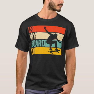T-shirt Funny Skateboarder Est Mon Skateboard Ok Skateboar