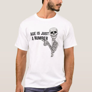 T-shirt Funny Skeleton Age est juste un nombre
