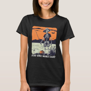 T-shirt Funny Skeleton Fishing Tee Just One More Cast Cita