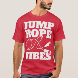 T-shirt Funny Skpping Rope Jumping Rope Vibes1