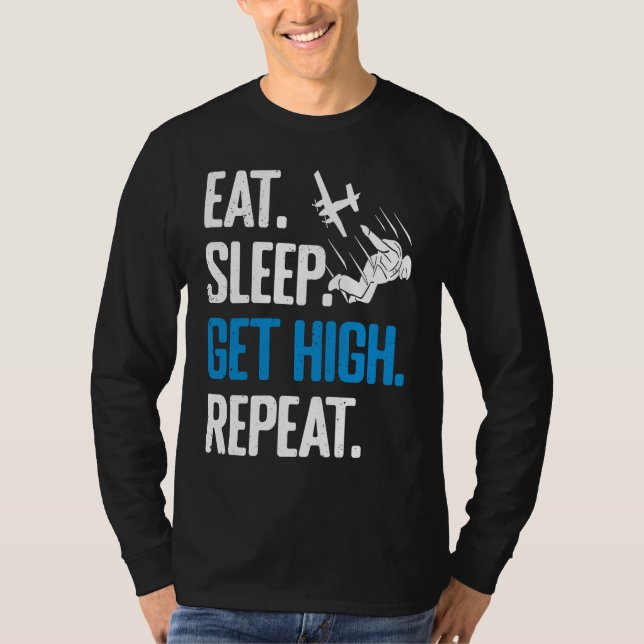 T-shirt Funny Skydiving Eat Sleep Get High Repeat Skydiver (Devant)