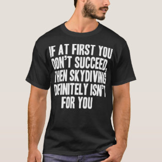 T-shirt Funny Skydiving parachute skydiver