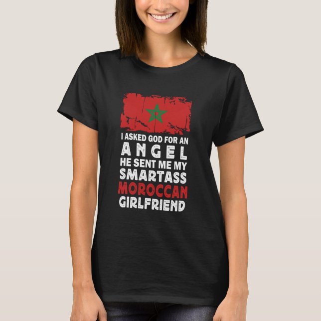 T-shirt Funny Smartass Moroccan Girlfriend Morocco Flag (Devant)