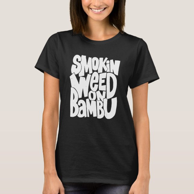 T-shirt Funny smokin weed on bambu (Devant)