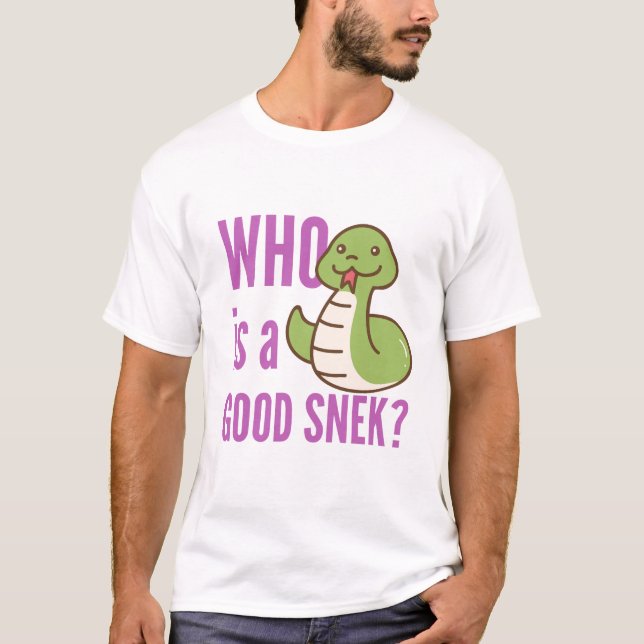 T-shirt Funny Snake Lover Tee - "Qui est une bonne NEK?" (Devant)