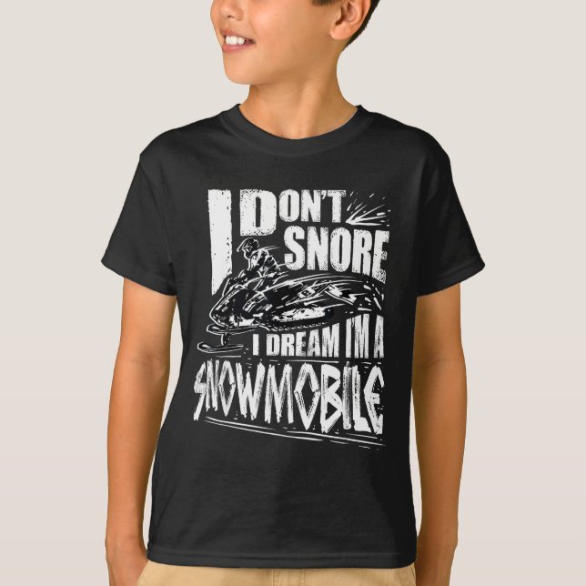 T-shirt Funny Snowmobile Dream Snowmobile Driving  (Devant)