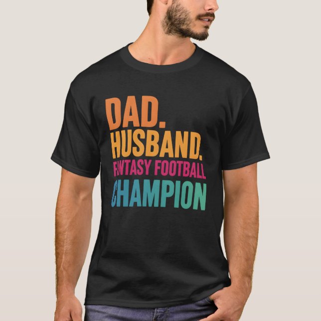 T-shirt Funny Soccer Dad, Husband, Fantasy Football Champ (Devant)