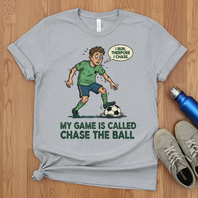 T-shirt Funny Soccer T-Shirt,Chase the Ball Humor Football (Créateur téléchargé)