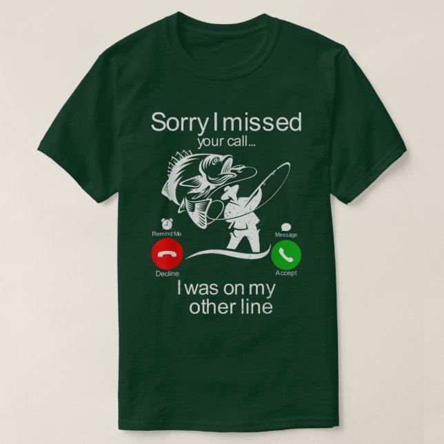 T-shirt Funny Sorry I Missed Your Call Was On Other Line M (Design devant)