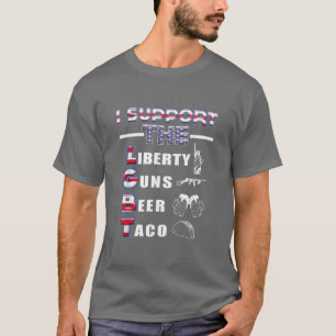 T-shirt FUNNY SOUTIENT LGBT Liberty Guns Bière Tacos Cadea