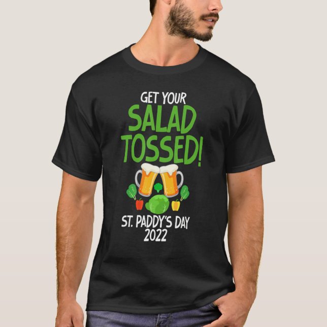 T-shirt Funny St Paddy's Day 2022 Obtenez votre salade jet (Devant)