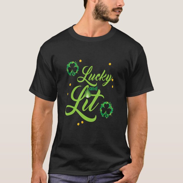 T-shirt funny St Patrick's quote LUCKY AND LIT cool St Pat (Devant)
