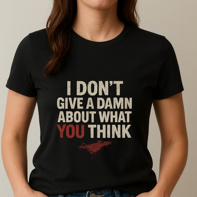 T-shirt Funny Statement Tee; Cute Sassy Adult I don't Care (Créateur téléchargé)