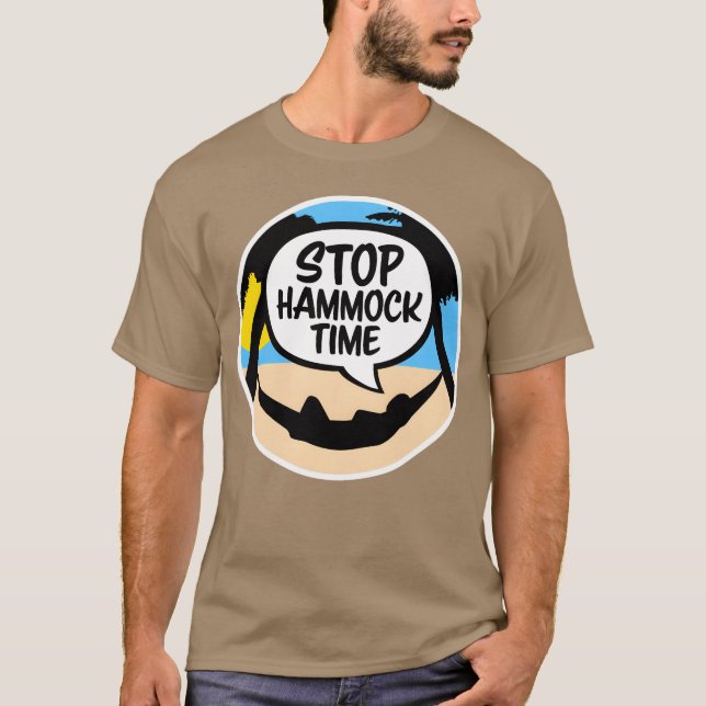 T-shirt Funny Stop Hammockime Relaing Sleeping Camping fam (Devant)