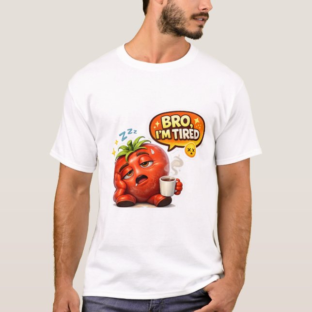 T-shirt Funny Strawberry "Bro I'm Tired" Graphic Tee (Devant)
