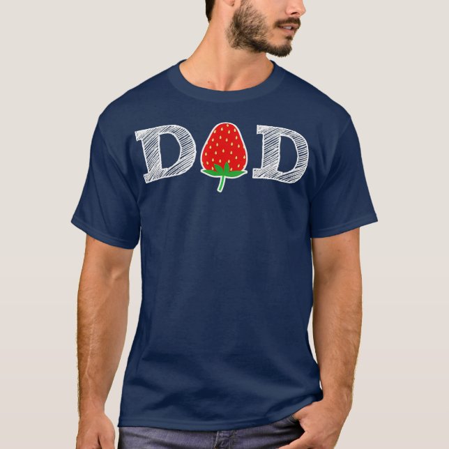 T-shirt Funny Strawberry Dad Fruit Gift  Berry Father (Devant)
