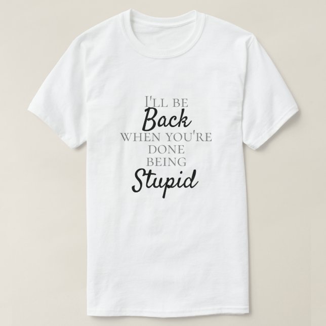 T-SHIRT FUNNY "STUPID" (Design devant)