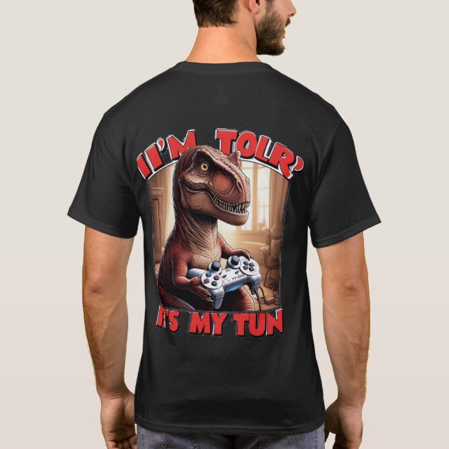 T-shirt Funny T-Rex Gamer Quote Design (Dos)
