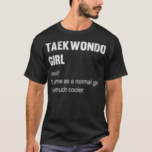 T-shirt Funny Taekwondo Girl Définition Funny Martial Arts
