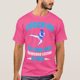 T-shirt Funny Taekwondo Première leçon Arts martiaux