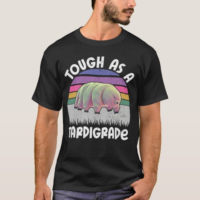 T-shirt Funny Tardigrade Water Bear Quote Tough As A Tardi (Devant)