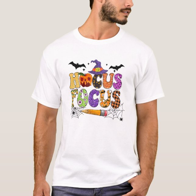 T-shirt Funny Teacher Hocus Pocus Everybody Focus Hallowee (Devant)