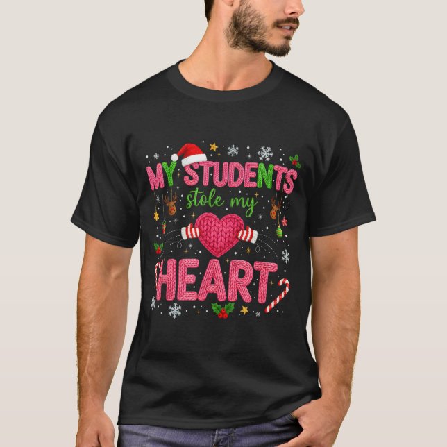 T-shirt Funny Teacher Xmas My Students Stole My Heart Chri (Devant)