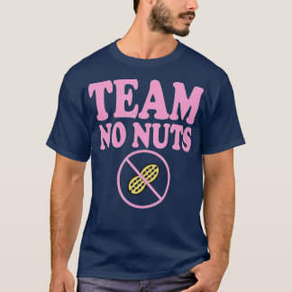 T-shirt Funny Team No Nuts Team Girl Gender Revevela party