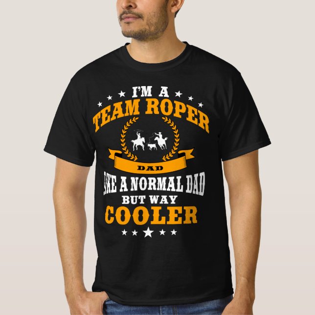 T-shirt Funny Team Roper Dad Rodeo Western Horse Roping Me (Devant)