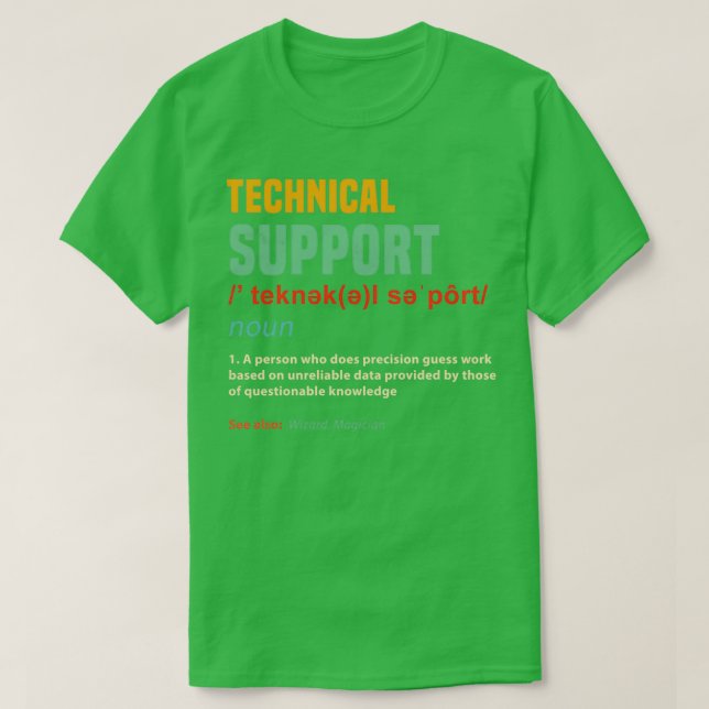 T-shirt Funny Technical Support Gifts Tech Gag Joke Techie (Design devant)