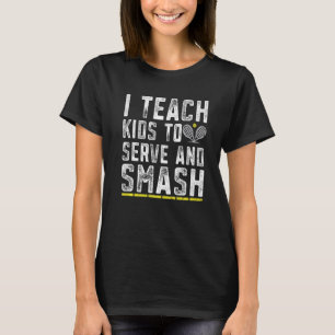 T-shirt Funny Tennis Entraîneur Teach Kids Servir et Smash