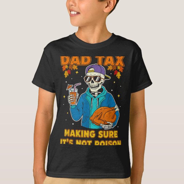 T-shirt Funny Thanksgiving Dad Tax Skeleton Turkey Day Foo (Devant)