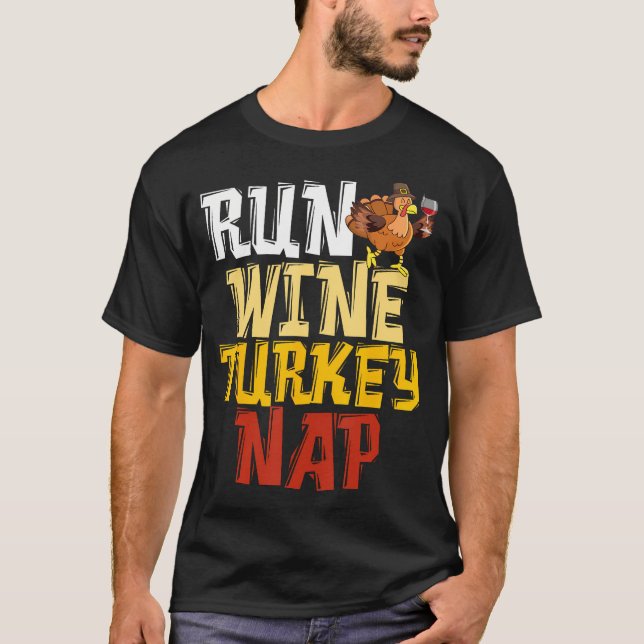 T-shirt Funny Thanksgiving Runner - Run Wine Turkey Nap (Devant)