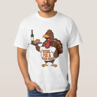 T-shirt Funny Thanksgiving Turkey Wine Pie Good Vibes