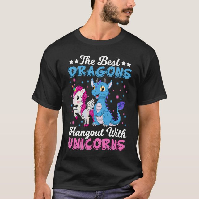 T-shirt Funny  The Best Dragons Hangout With Unicorns (Devant)
