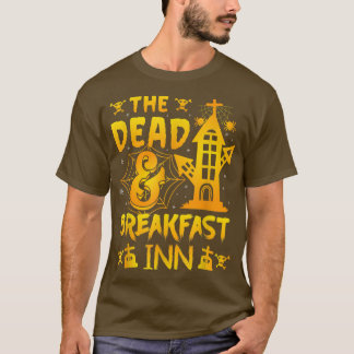 T-shirt Funny The Dead & Breakfast inn Happy Saying Hallow