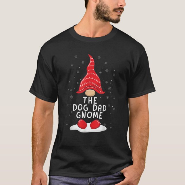 T-shirt Funny The Dog Dad Gnome Christmas Pajamas Xmas Hol (Devant)
