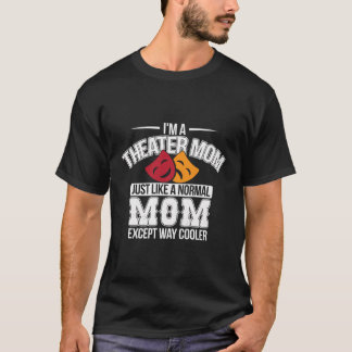 T-shirt Funny Theater Maman Drama Mama Theatre Club Actor