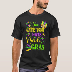 T-shirt Funny This Administrator Loves Mardi Gras Festival