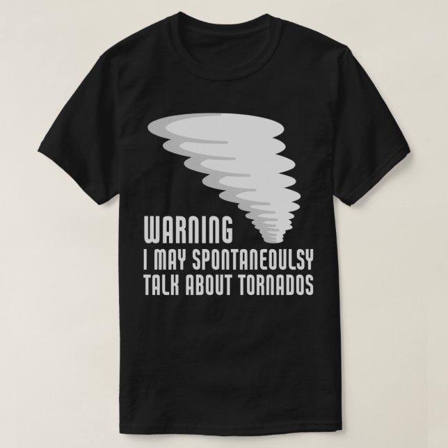 T-shirt Funny Tornado Storm Chaser Météorologie (Design devant)