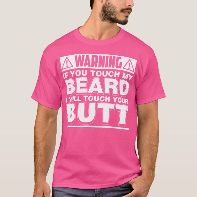 T-shirt Funny Touch My Beard I'Ll Touch Your Butt (Devant)