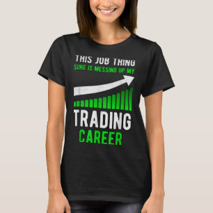 T-shirt Funny Trading Stock Trader Stock marché