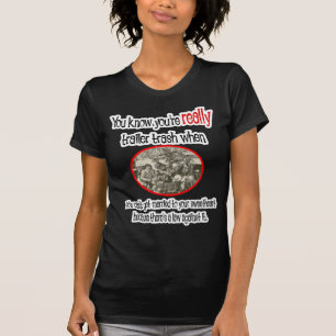 T-shirt Funny Trailer Park