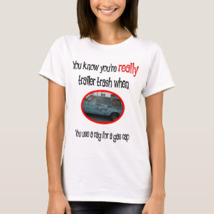 T-shirt Funny Trailer Park