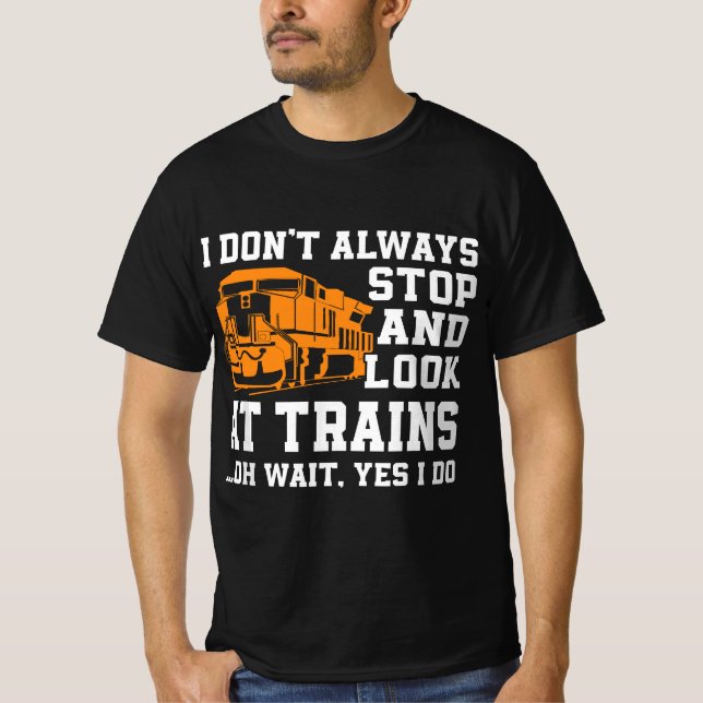 T-shirt Funny Train Saying Freight Trains Trainspotter  (Devant)