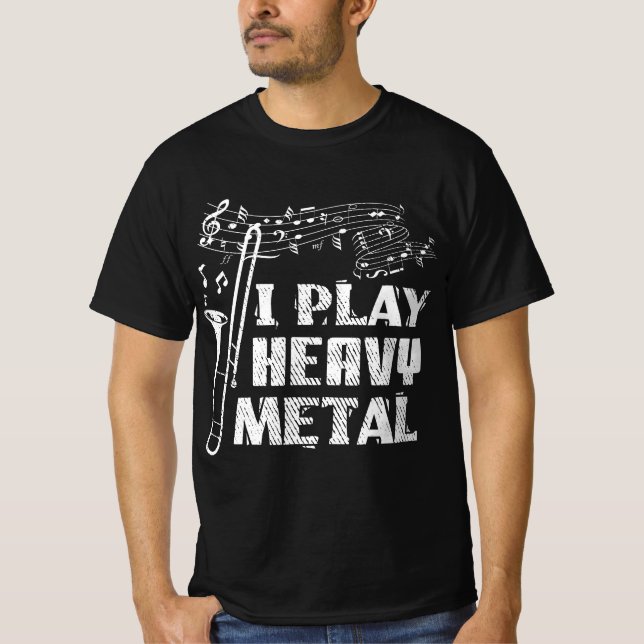 T-shirt Funny Trombone Player I Play Heavy Metal Marching  (Devant)