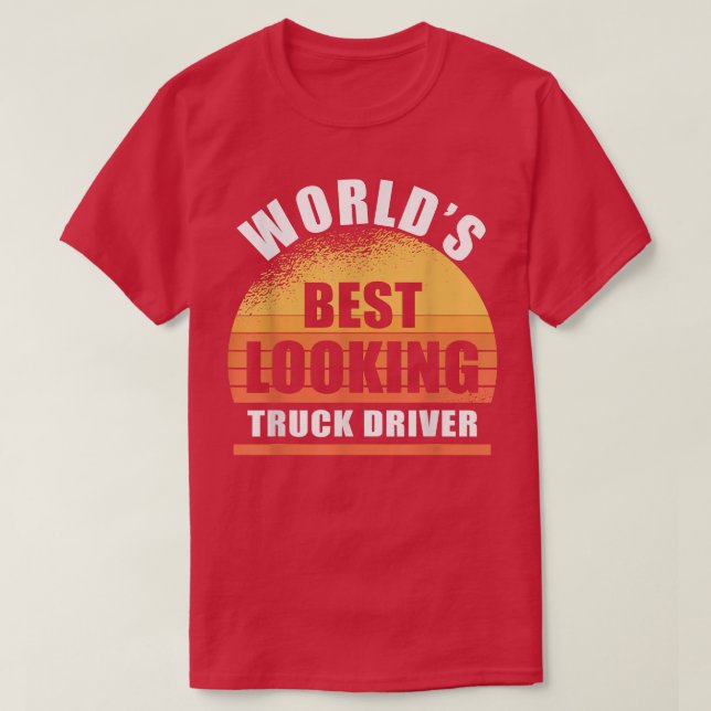T-shirt Funny Truck Driver meilleur look sarcasme (Design devant)