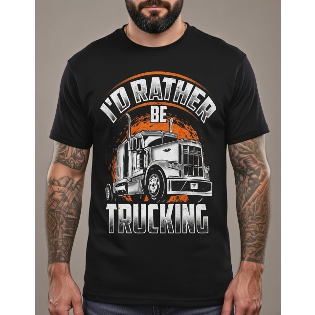 T-shirt Funny Trucker Shirt - I'd Rather Be Trucking (Créateur téléchargé)