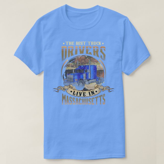 T-shirt Funny Truckers THE BEST TRUCK DRIVERS LIVE IN MASS (Design devant)